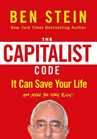 The Capitalist Code: It Can Save Your Life and Make You Very Rich (Kindle Edition)