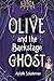 Olive and the Backstage Ghost by Michelle Schusterman