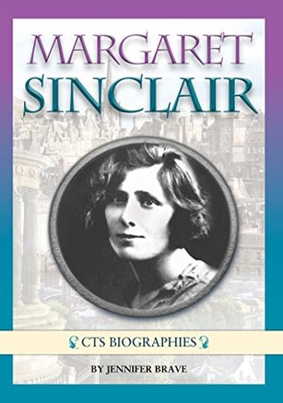 Margaret Sinclair: The Inspiring Story of an Ordinary Girl (Biographies)