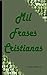 Mil Frases Cristianas by Geycer Paredes