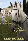 Accidental Affection: A Pride & Prejudice Variation Accidental Affection: A Pride & Prejudice Variation