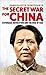 The Secret War for China: E...