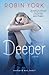 Deeper (Caroline & West, #1)
