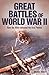 Great Battles of World War II: How the Allies Defeated the Axis Powers