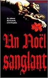 un noel sanglant un noel sanglant