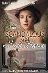 The Scandalous Inheritance (Tales from the Brazos) The Scandalous Inheritance (Tales from the Brazos)