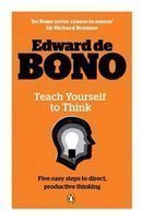 Edward De Bono Collection (Teach Your Child How to Think / Teach Yourself to ...