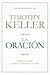 La oración: Experimentando asombro e intimidad con Dios (Spanish Edition)