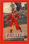 Pirates de l'océan Indien : Deux siècles de piraterie à La Réunion et à Madagascar Pirates de l'océan Indien : Deux siècles de piraterie à La Réunion et à Madagascar