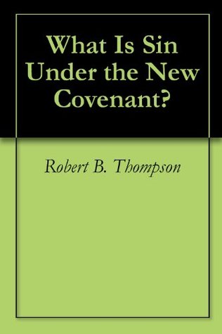 What Is Sin Under the New Covenant?