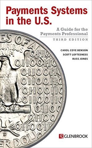 Payments Systems in the U.S.: A Guide for the Payments Professional (Kindle Edition)