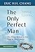 The Only Perfect Man: The G...