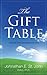 The Gift Table: Getting Your Giftedness In Gear