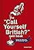 The 'Call Yourself British?...