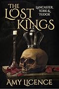 The Lost Kings: Lancaster, York and Tudor