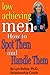 Low Achieving Men: How to Spot Them and Handle Them