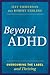 Beyond ADHD: Overcoming the...