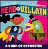 Hero vs. Villain: A Book of Opposites