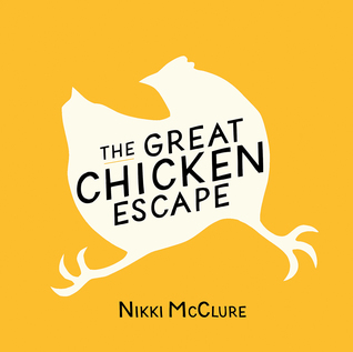 The Great Chicken Escape (Hardcover)
