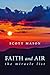 Faith and Air by Scott Mason