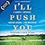 I'll Push You by Patrick  Gray