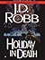 Holiday in Death (In Death,...