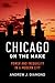 Chicago on the Make: Power and Inequality in a Modern City