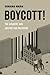Boycott! by Sunaina Maira