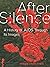 After Silence: A History of...