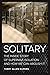 Solitary: The Inside Story ...