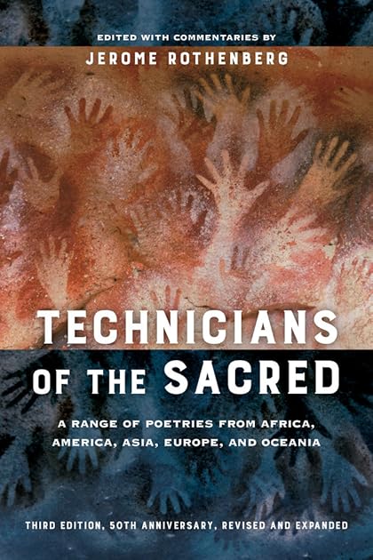 Technicians of the Sacred, Third Edition: A Range of Poetries from Africa, America, Asia, Europe, and Oceania