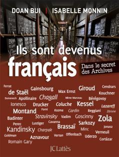 Ils sont devenus français : Dans le secret des Archives