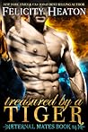 Treasured by a Tiger by Felicity Heaton