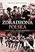 Zdradzona Polska. Napaść Niemiec i Związku Sowieckiego na Polskę w 1939 roku