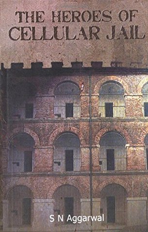The Heroes Of Cellular Jail (Kindle Edition)