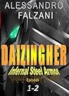 DAIZINGHER: Infernal Steel Armor 1 (Italian Edition) DAIZINGHER: Infernal Steel Armor 1 (Italian Edition)