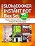 Slow Cooker & Instant Pot B...