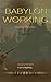 Babylon Working: A Dystopia...