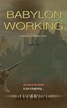Babylon Working: A Dystopian Horror