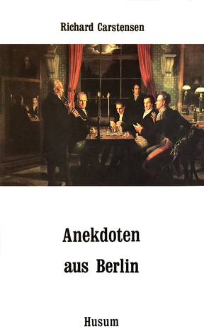 Anekdoten aus Berlin: 111 Anekdoten von A bis Zet