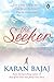 The Seeker by Karan Bajaj
