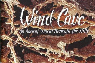 Wind Cave An ancient world beneath the hills