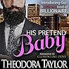 His Pretend Baby by Theodora Taylor