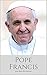 POPE FRANCIS: A Biography of a Catholic Moderniser