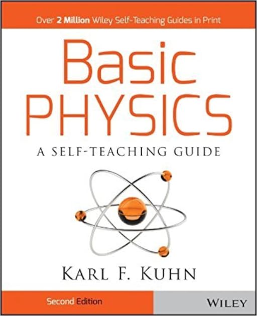 Basic Physics: A Self-Teaching Guide (Wiley Self-Teaching Guides Book 167)