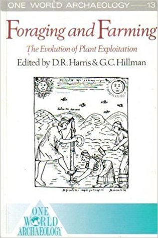 Foraging & Farming: The Evolution of Plant Exploitation (One World Archaeology)