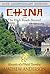 China and the High Roads Beyond: Memoirs of a World Traveler