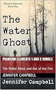 The Water Ghost / Out of the Fire