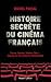 Histoire secrète du cinéma français by Michel Pascal