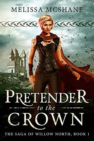 Pretender to the Crown (The Saga of Willow North, #1)
